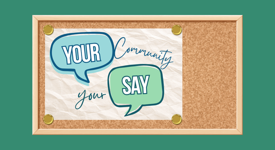 Your Community Your Say Meetings